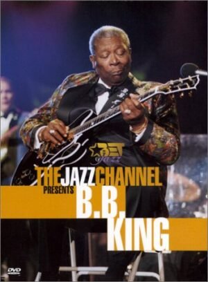 The Jazz Channel Presents B.B. King (BET on Jazz) [DVD]